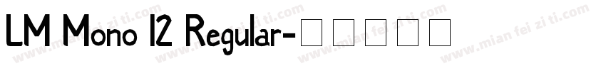 LM Mono 12 Regular字体转换